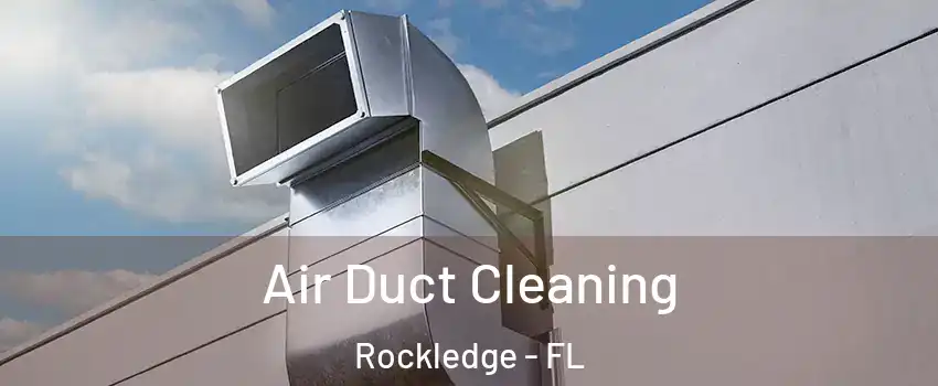  Air Duct Cleaning Rockledge - FL