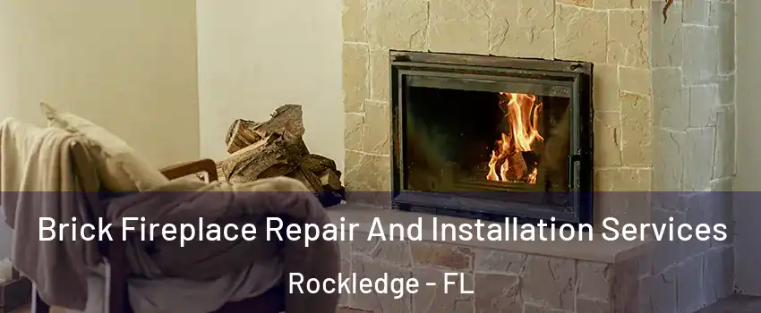  Brick Fireplace Repair And Installation Services Rockledge - FL