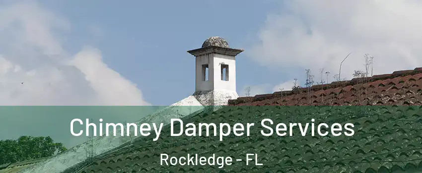  Chimney Damper Services Rockledge - FL