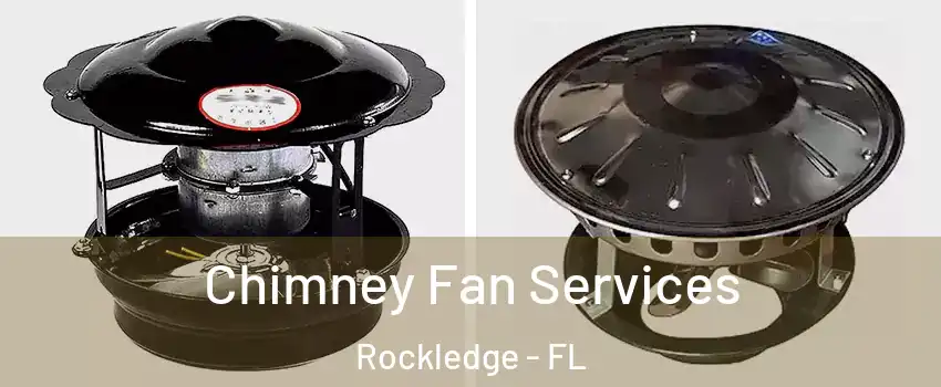  Chimney Fan Services Rockledge - FL