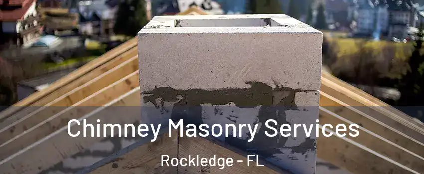  Chimney Masonry Services Rockledge - FL