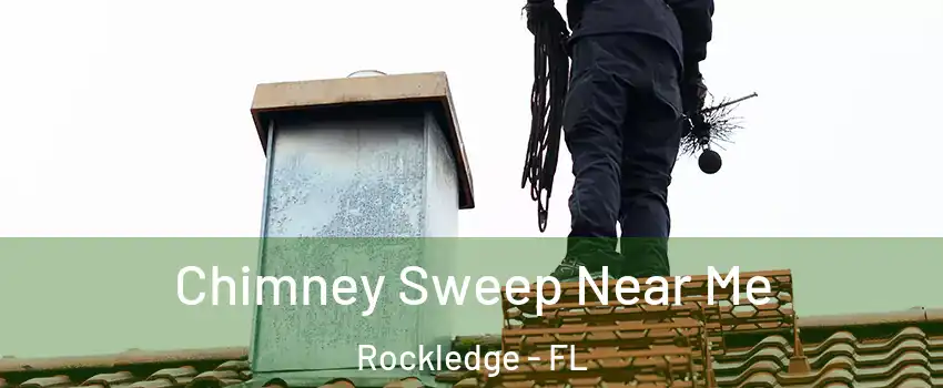  Chimney Sweep Near Me Rockledge - FL