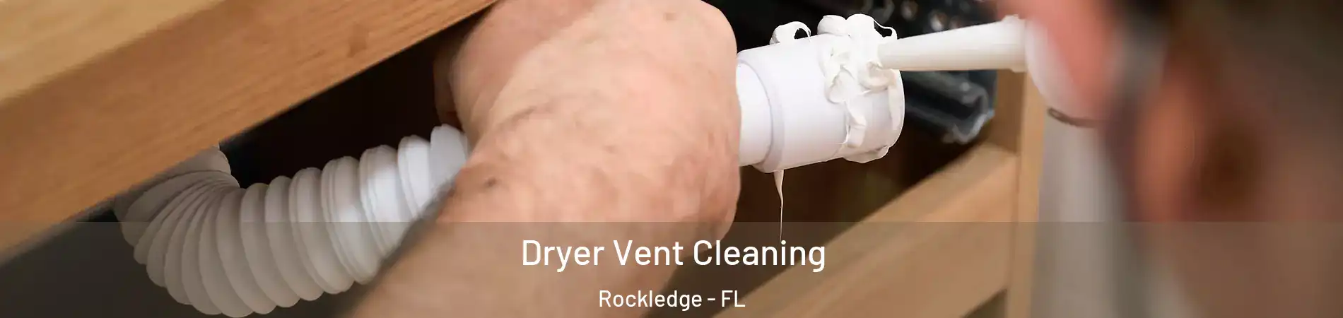 Dryer Vent Cleaning Rockledge - FL