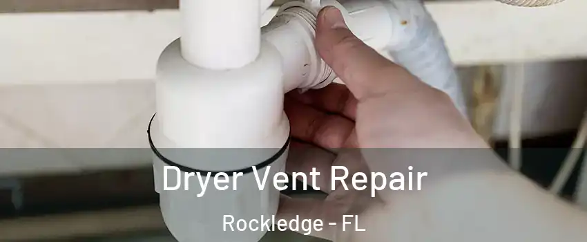  Dryer Vent Repair Rockledge - FL