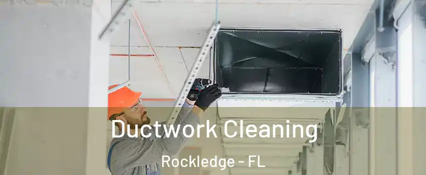  Ductwork Cleaning Rockledge - FL