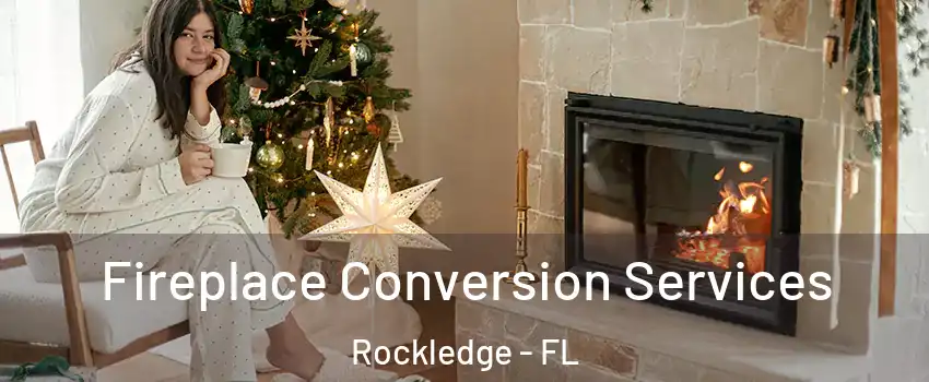  Fireplace Conversion Services Rockledge - FL