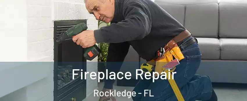  Fireplace Repair Rockledge - FL