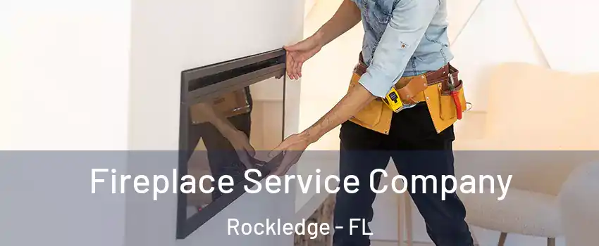  Fireplace Service Company Rockledge - FL