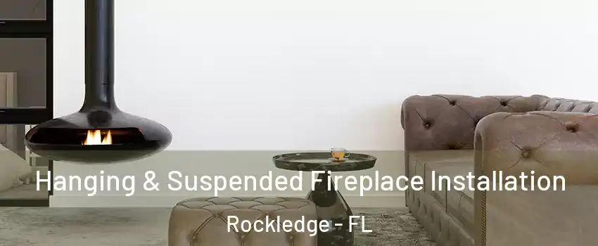  Hanging & Suspended Fireplace Installation Rockledge - FL