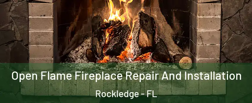  Open Flame Fireplace Repair And Installation Rockledge - FL
