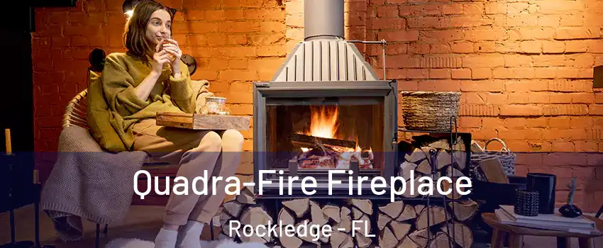 Quadra-Fire Fireplace Rockledge - FL