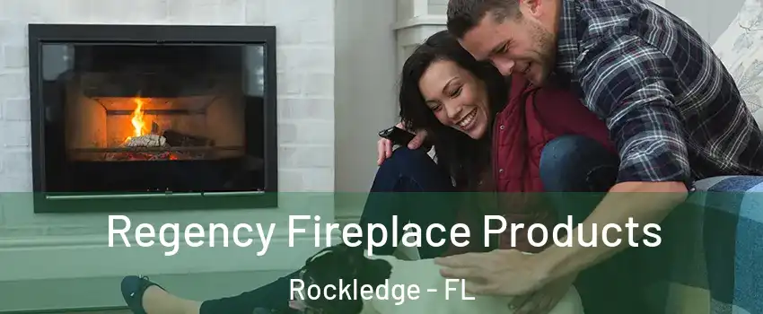  Regency Fireplace Products Rockledge - FL