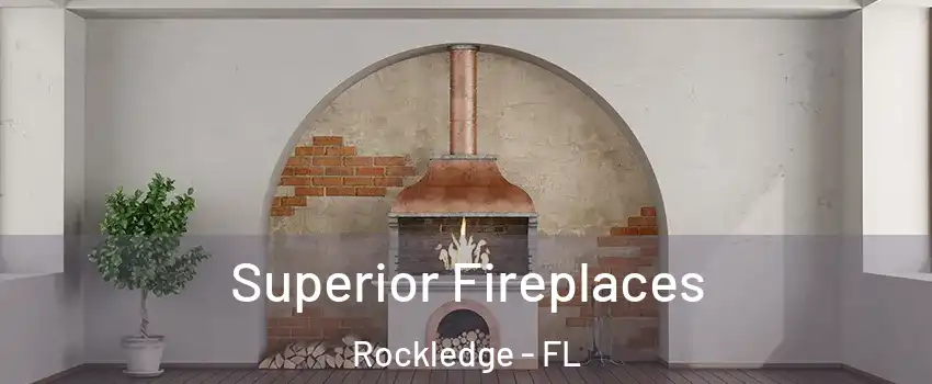  Superior Fireplaces Rockledge - FL