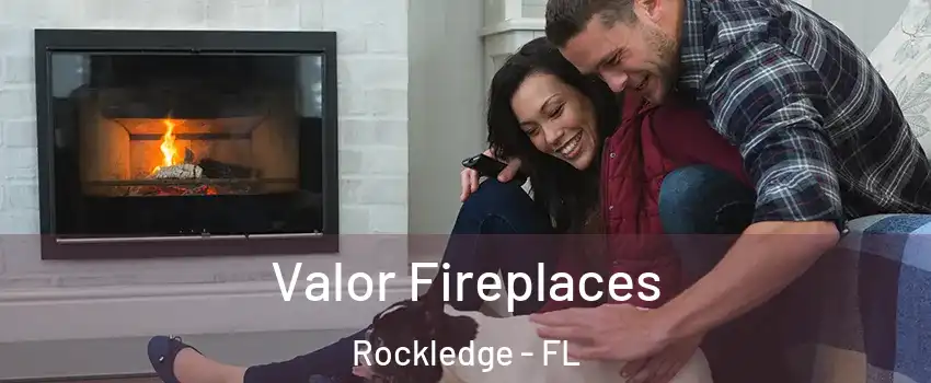  Valor Fireplaces Rockledge - FL