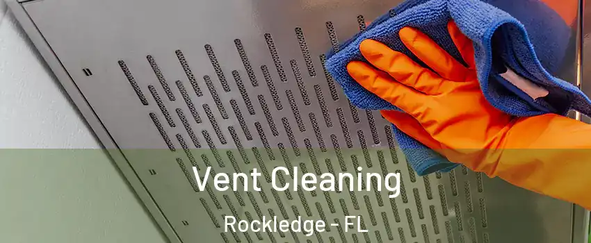  Vent Cleaning Rockledge - FL
