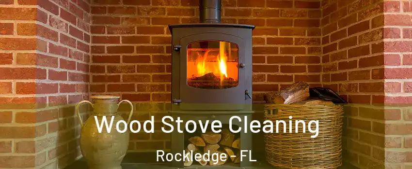  Wood Stove Cleaning Rockledge - FL